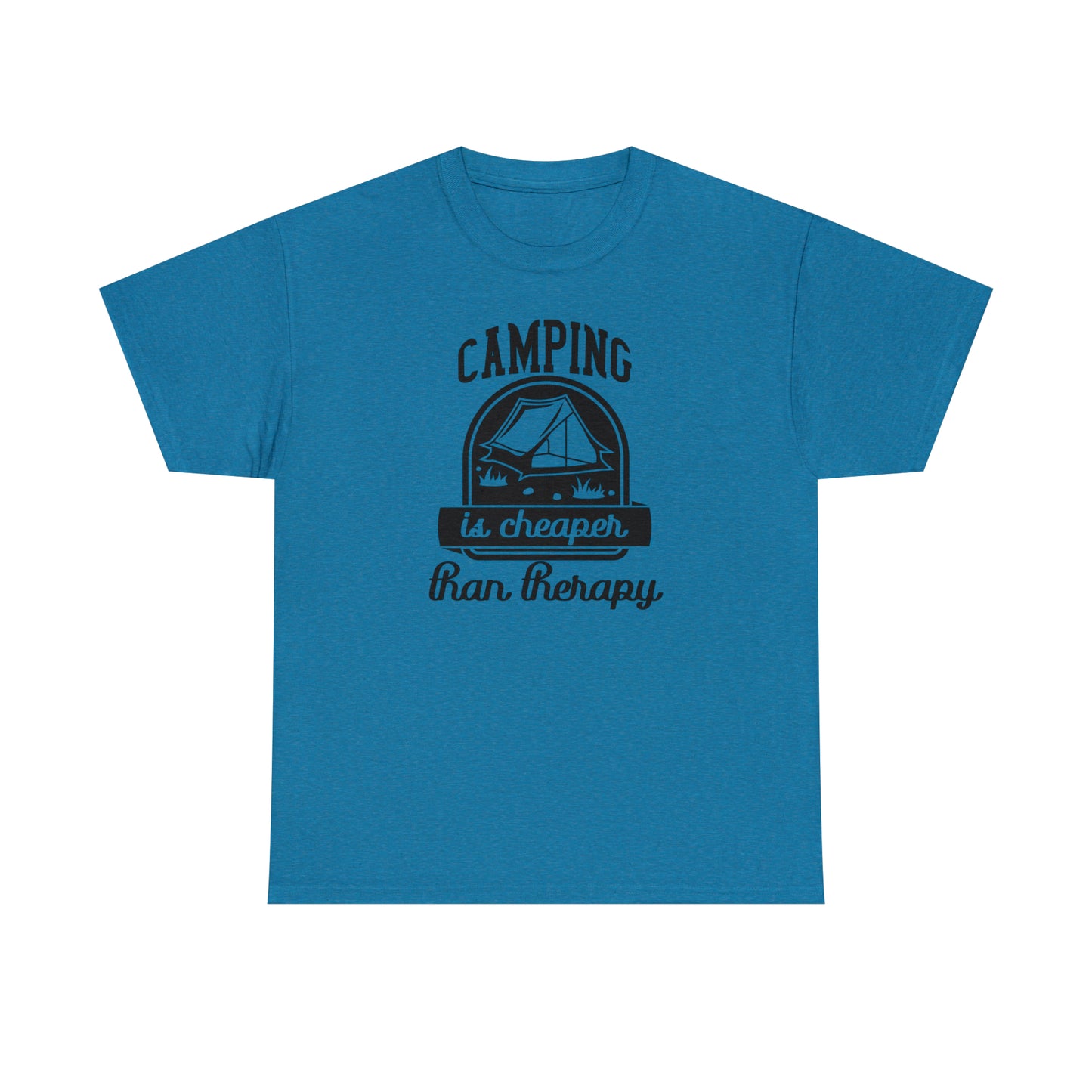 Camping is Cheaper Than Therapy Tee