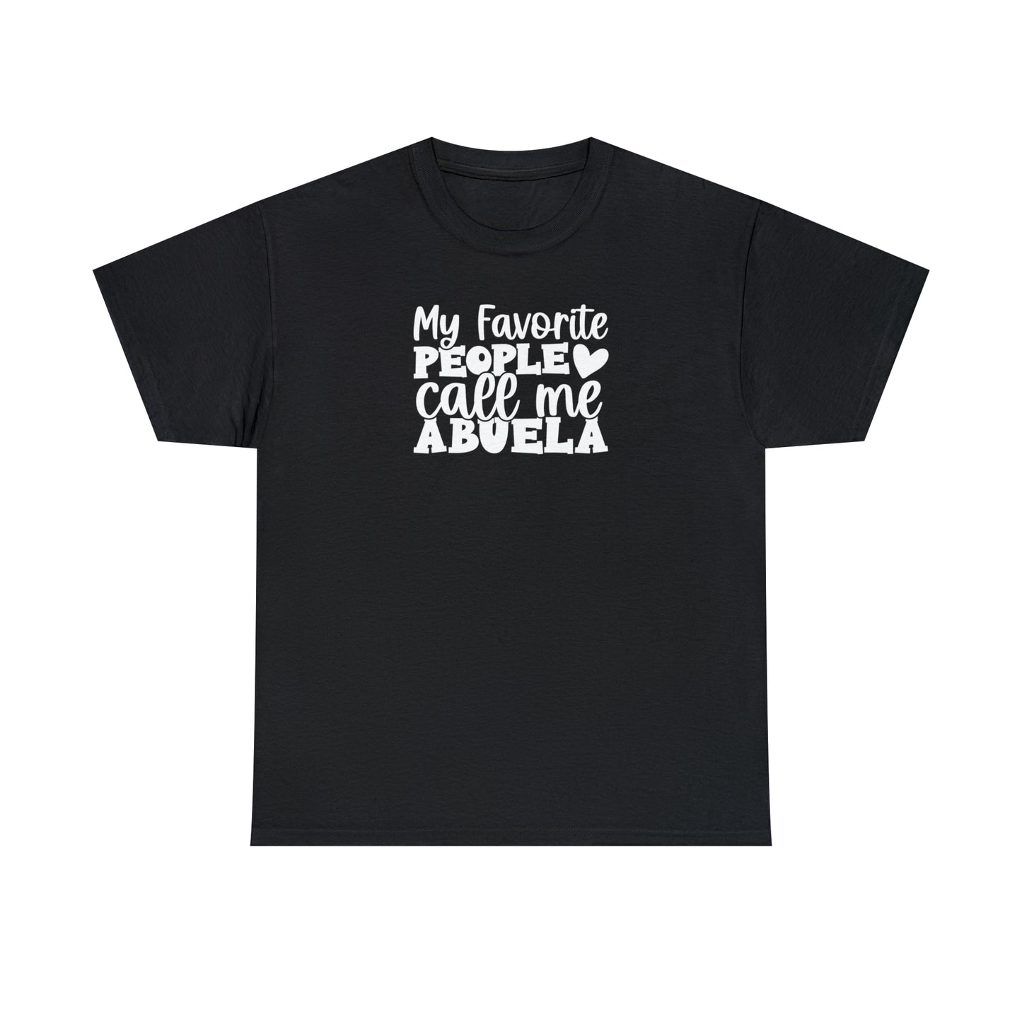My Favorite People Call Me Abuela Tee