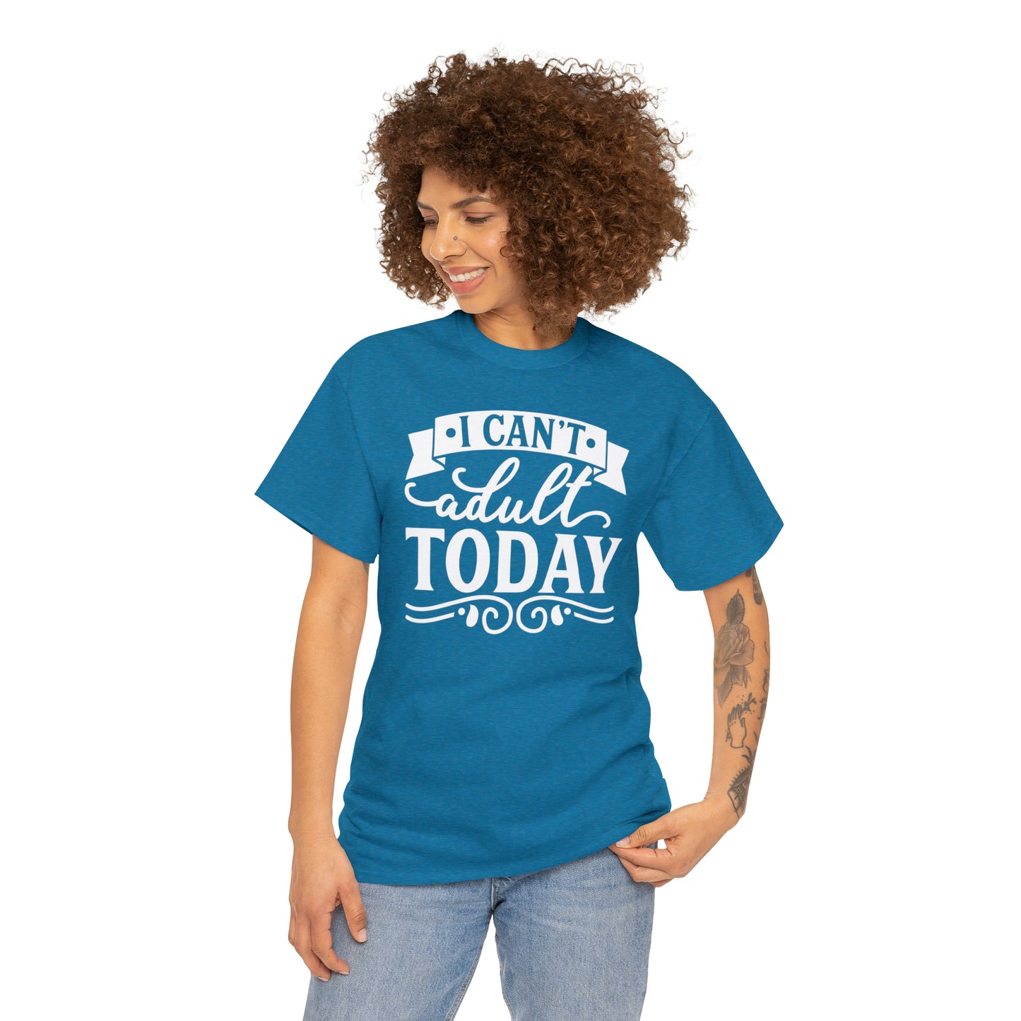 I Can't Adult Today Tee
