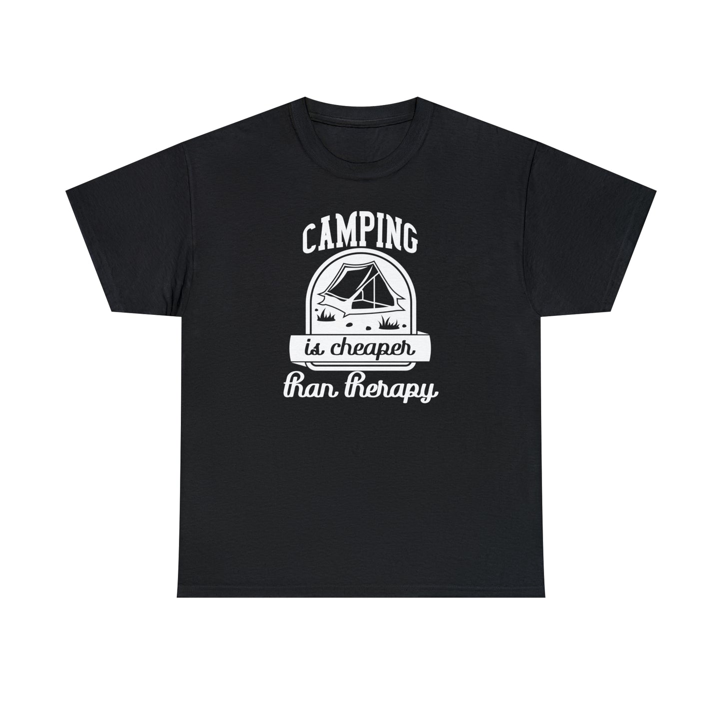 Camping is Cheaper Than Therapy Tee