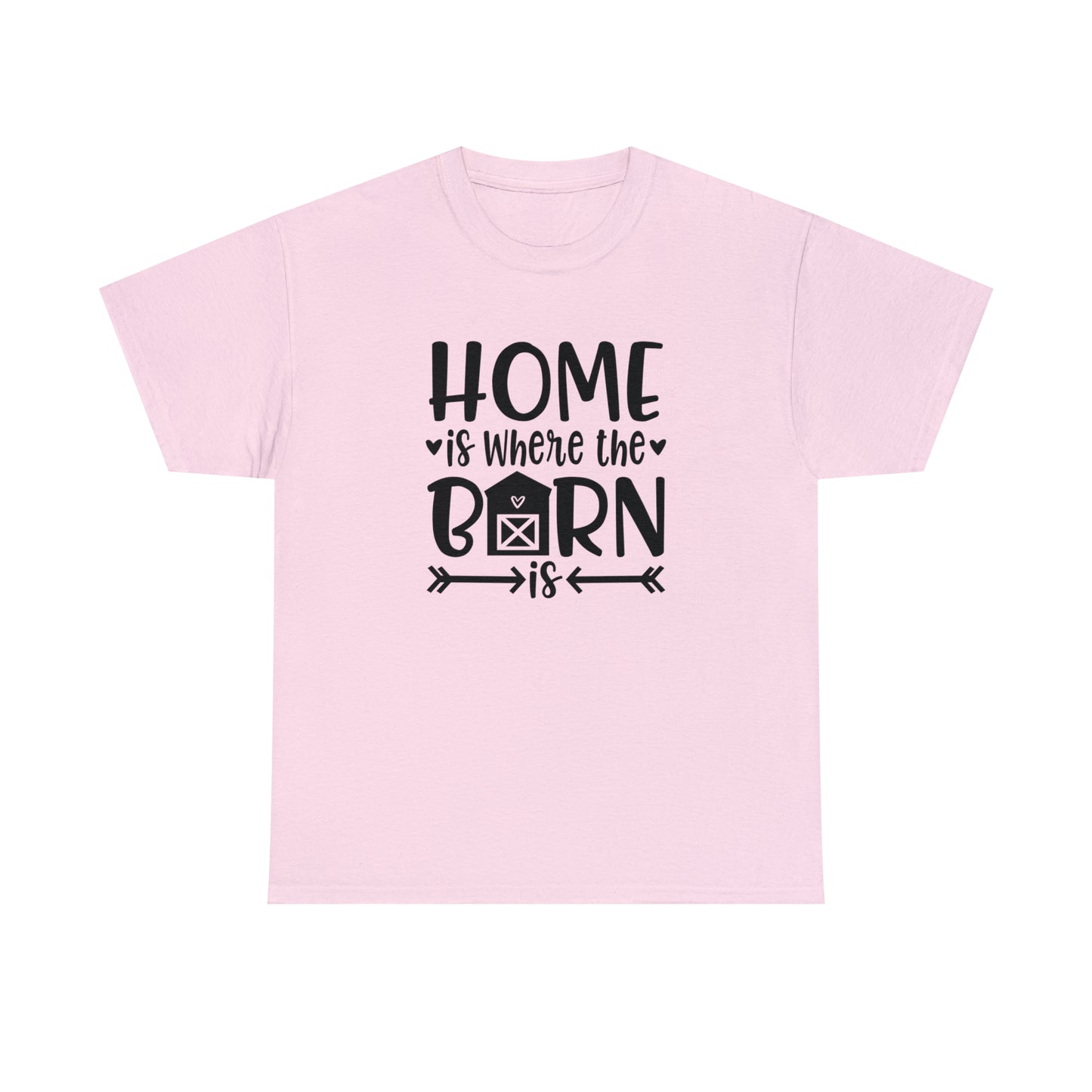 Home Is Where the Barn Is Tee