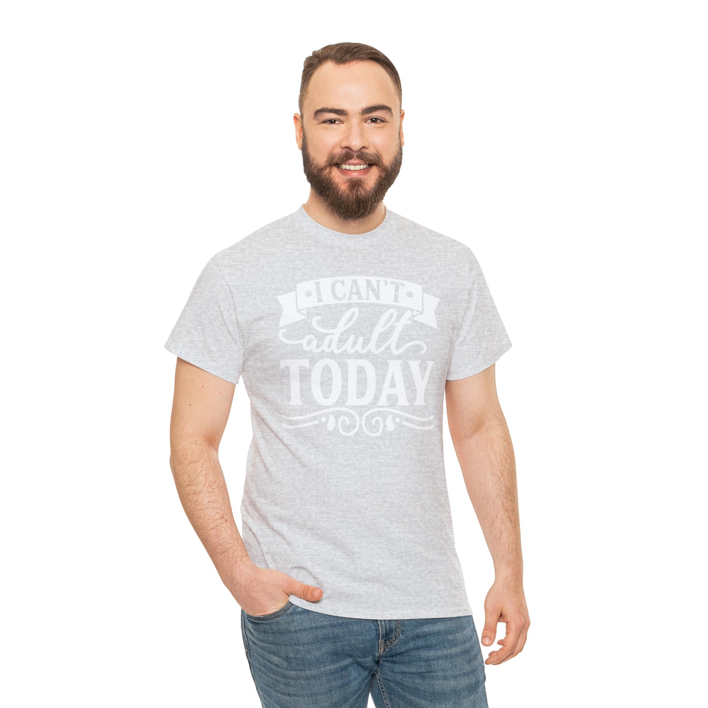 I Can't Adult Today Tee