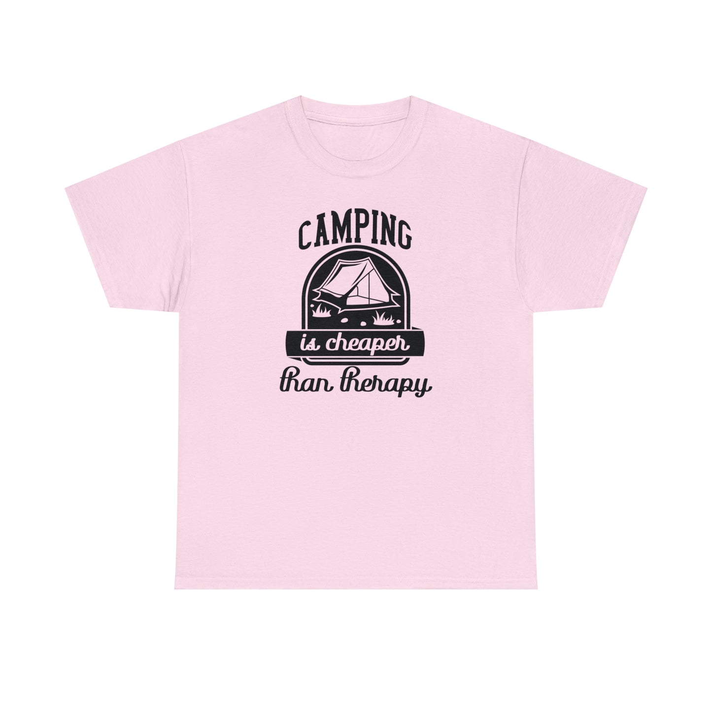 Camping is Cheaper Than Therapy Tee