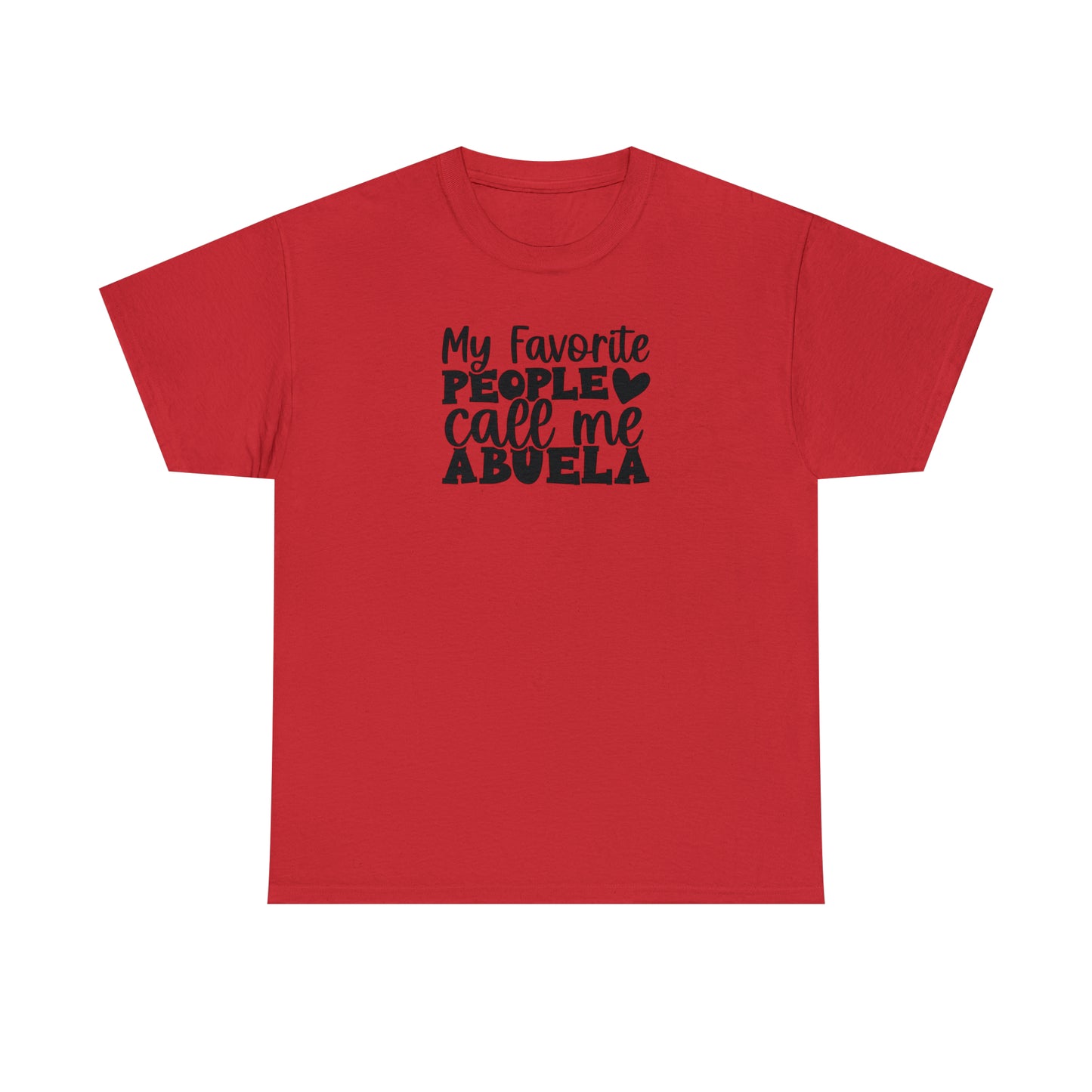 My Favorite People Call Me Abuela Tee