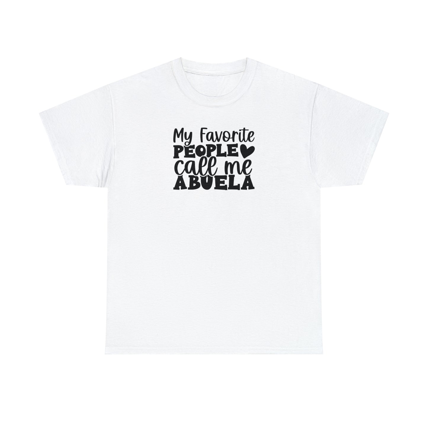 My Favorite People Call Me Abuela Tee