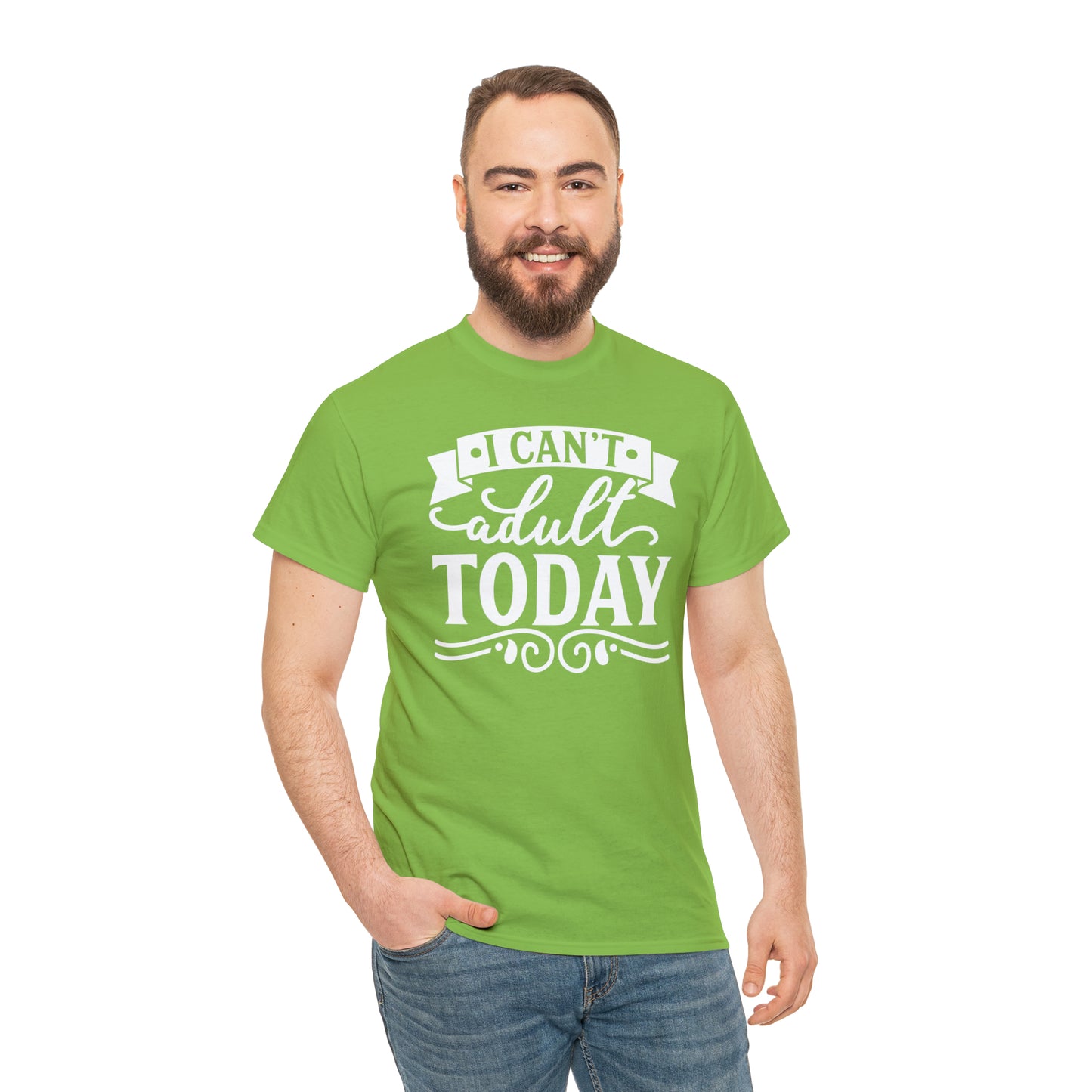 I Can't Adult Today Tee