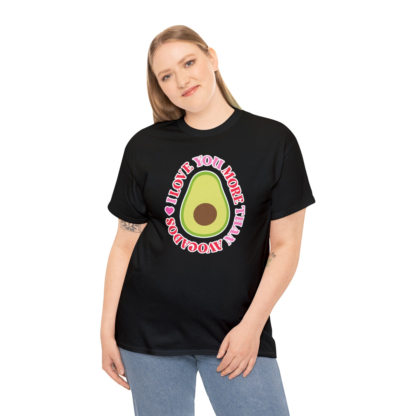I Love You More Than Avocados Tee