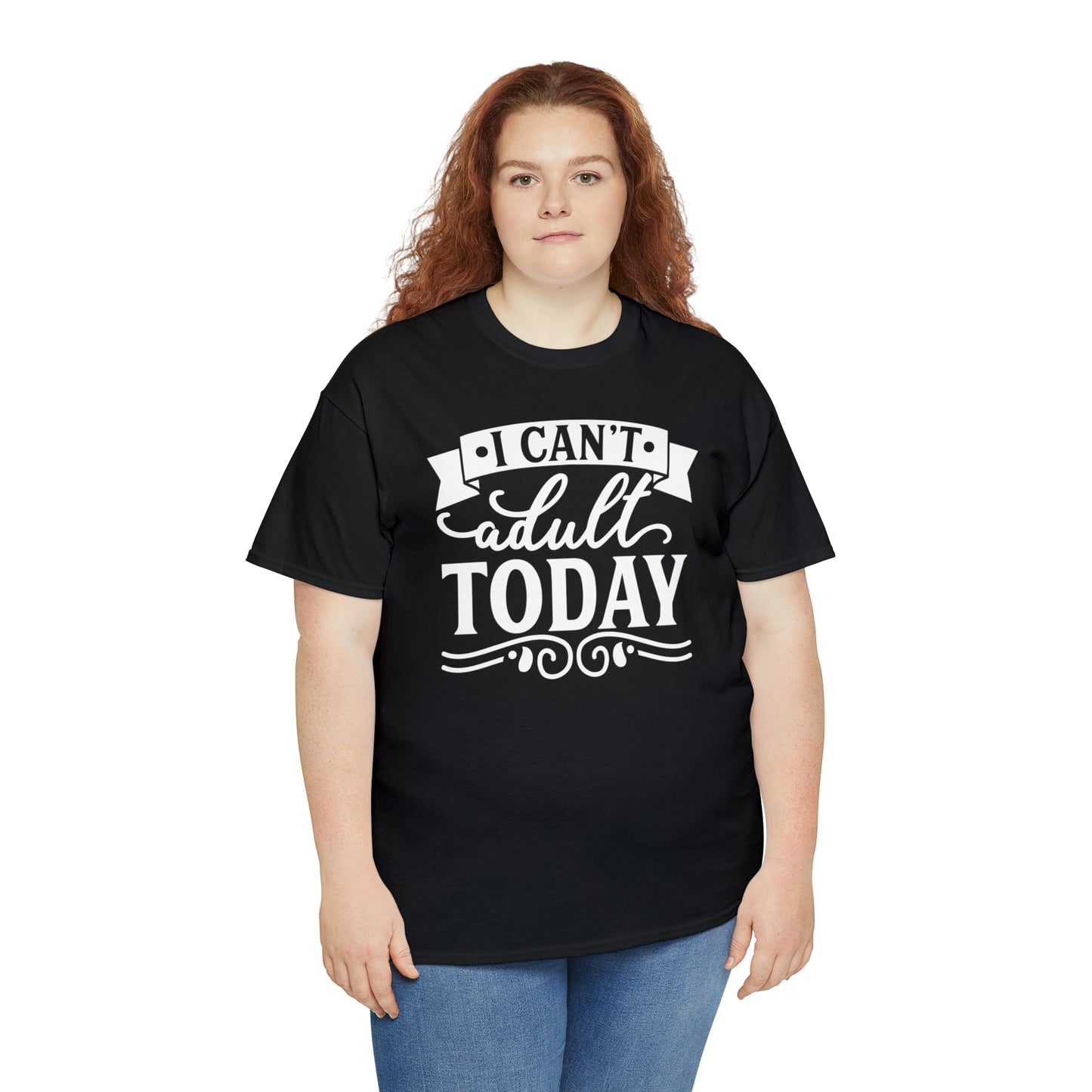 I Can't Adult Today Tee