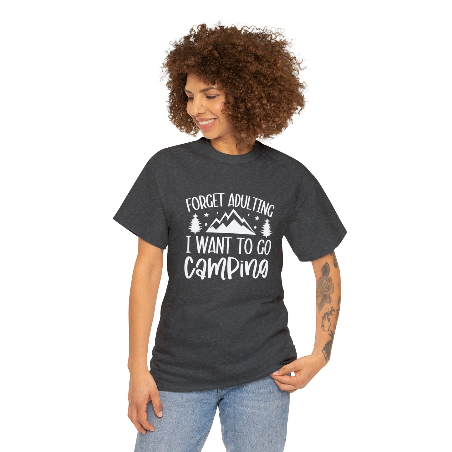 Forget Adulting I Want to Go Camping Tee