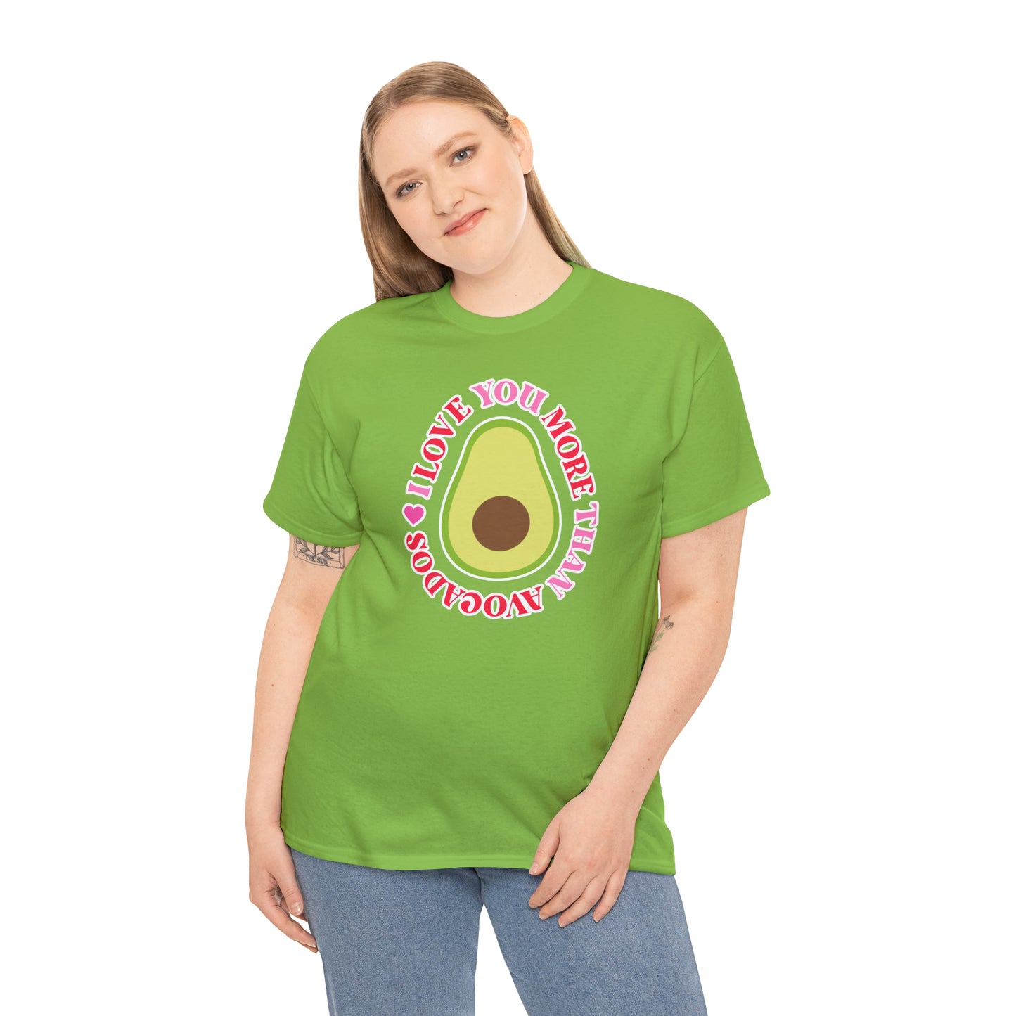 I Love You More Than Avocados Tee