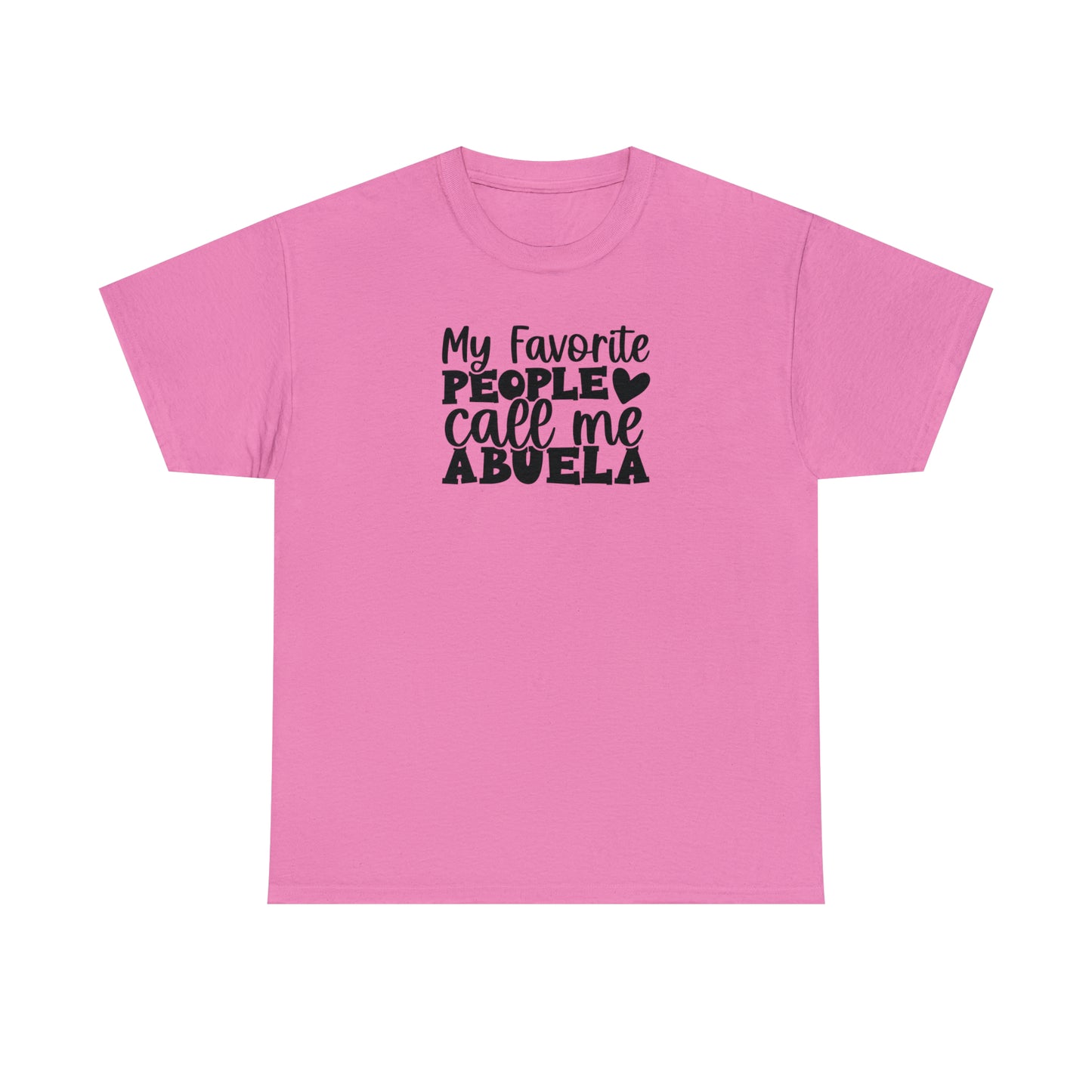 My Favorite People Call Me Abuela Tee