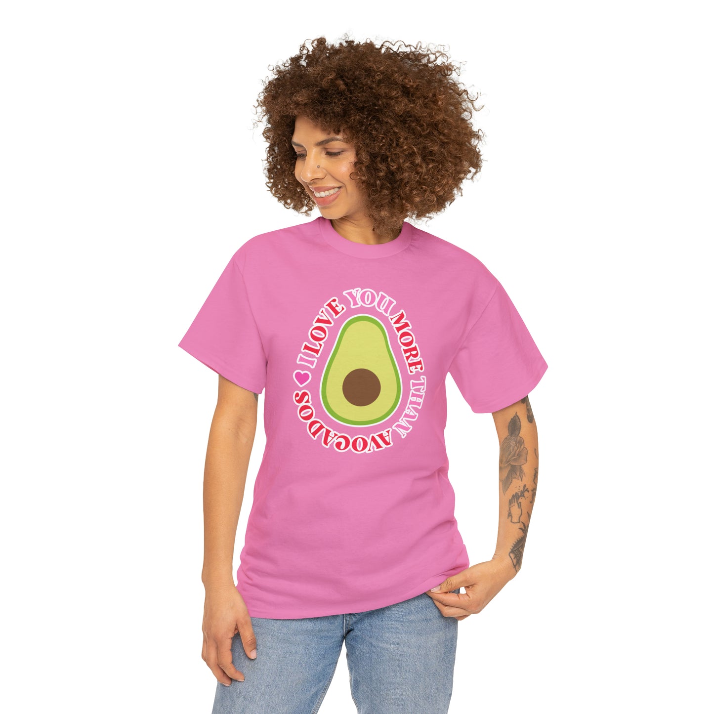 I Love You More Than Avocados Tee