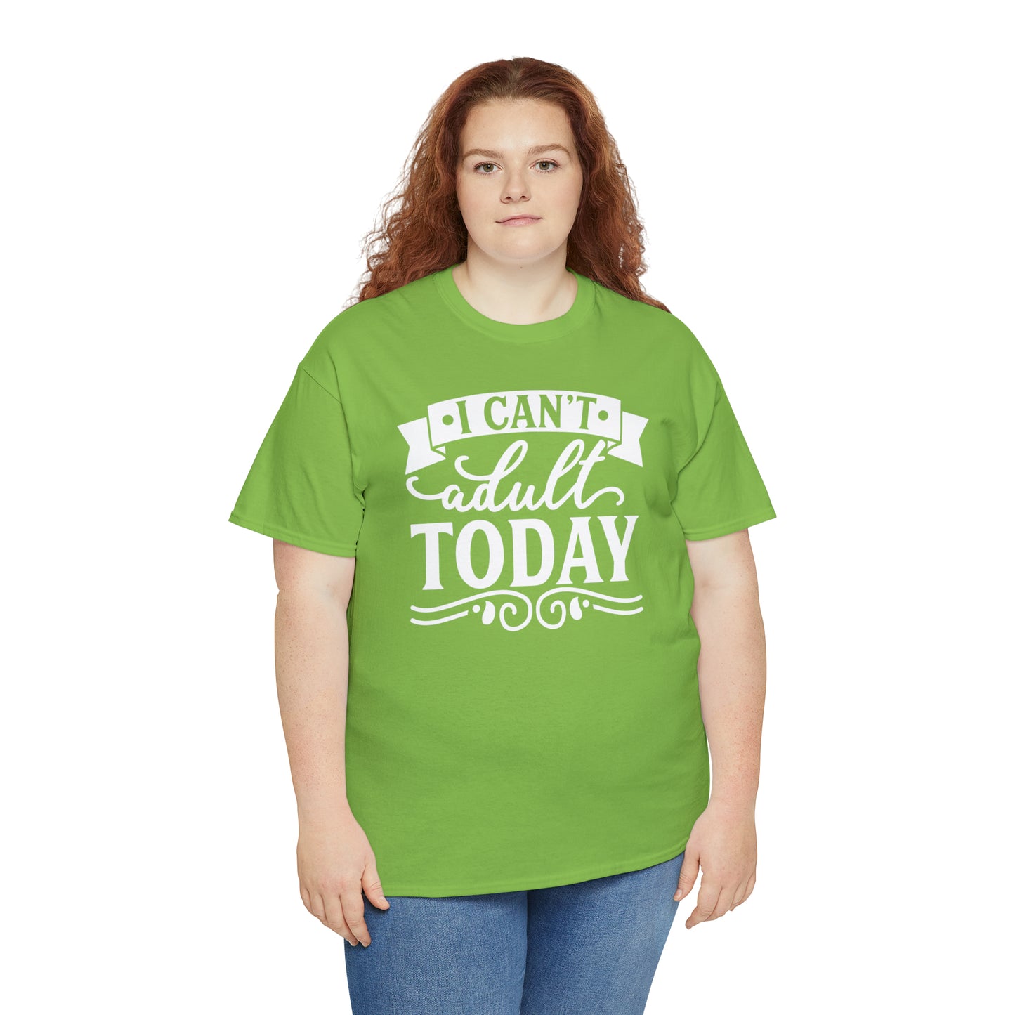 I Can't Adult Today Tee
