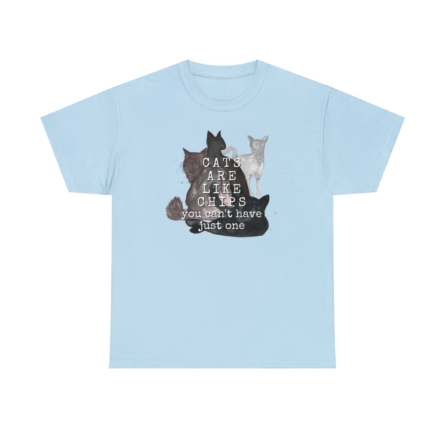 Cats Are Like Chips Tee