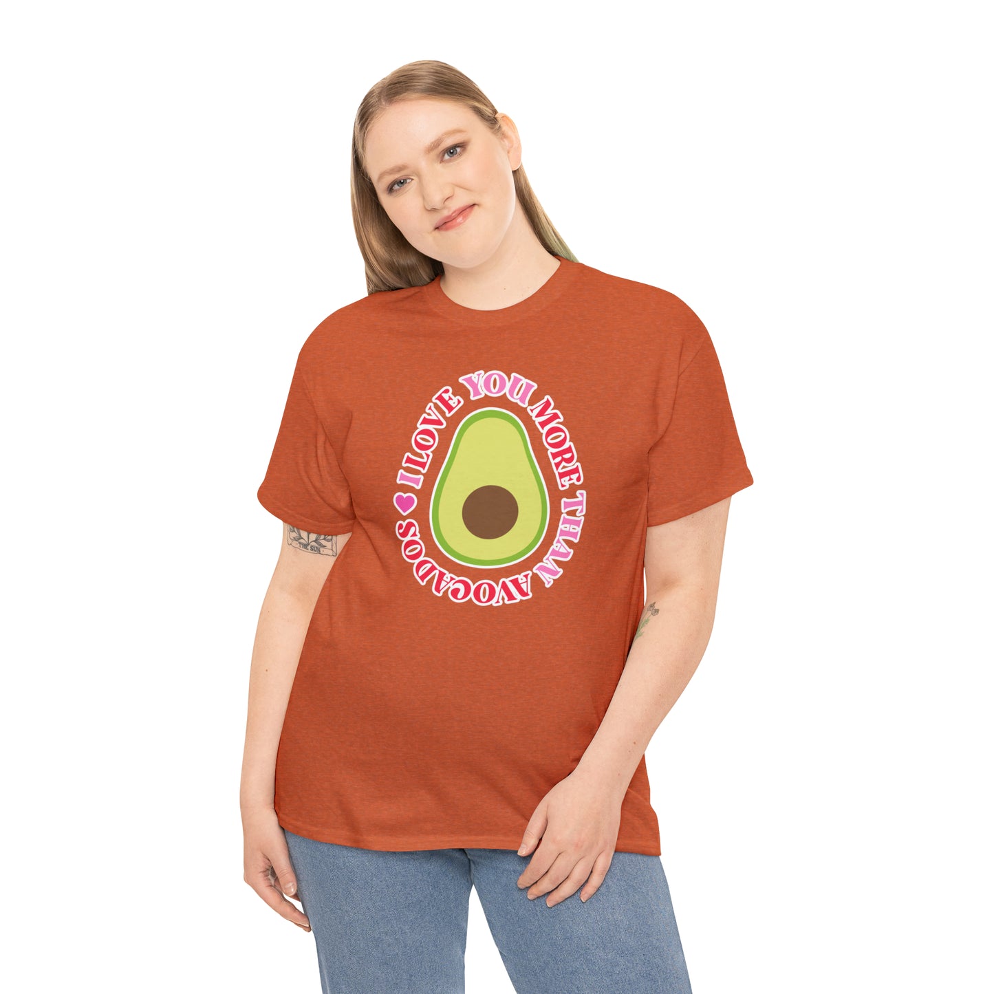 I Love You More Than Avocados Tee