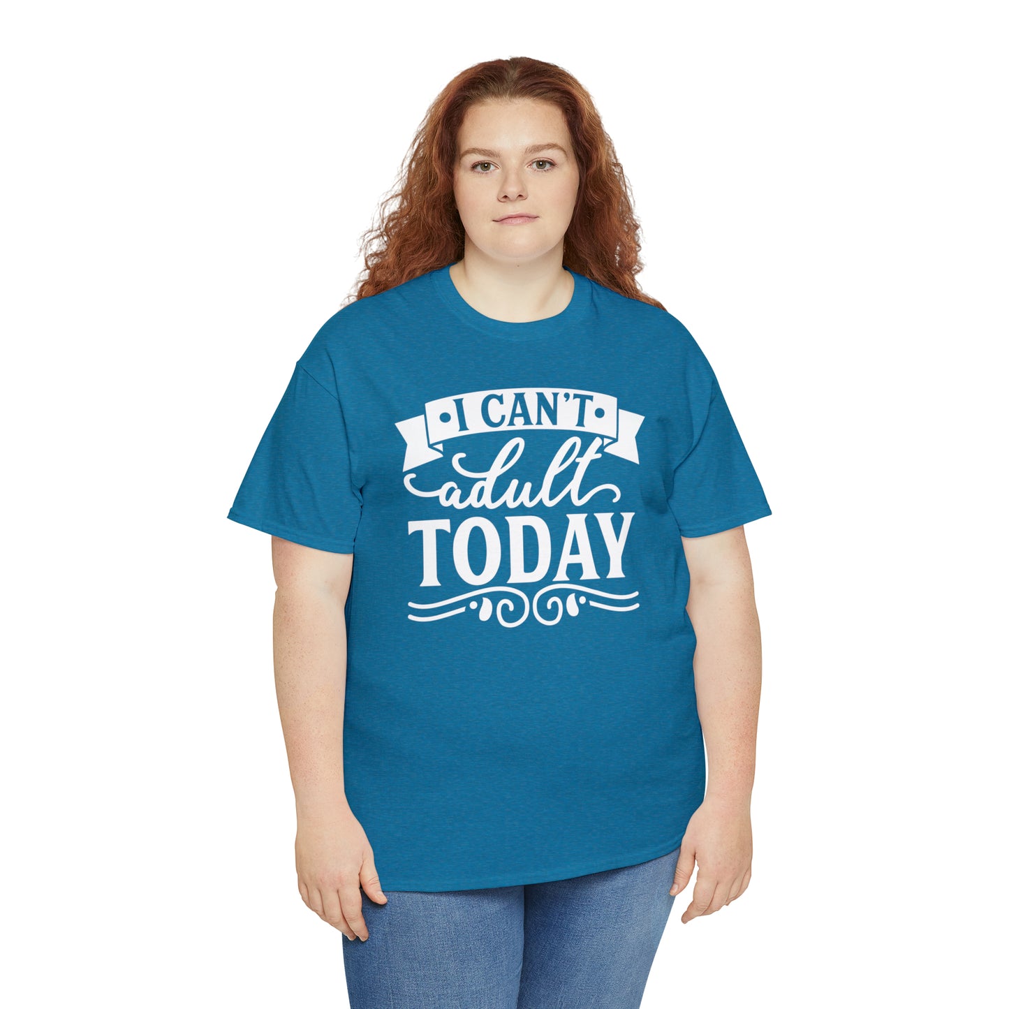 I Can't Adult Today Tee