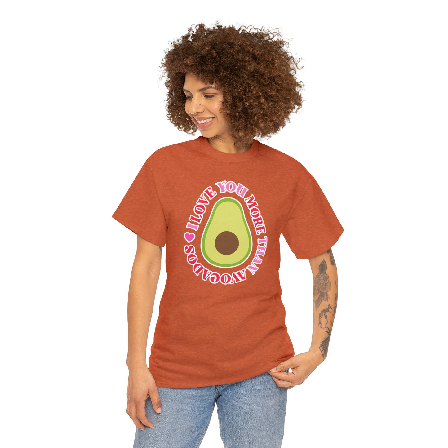 I Love You More Than Avocados Tee