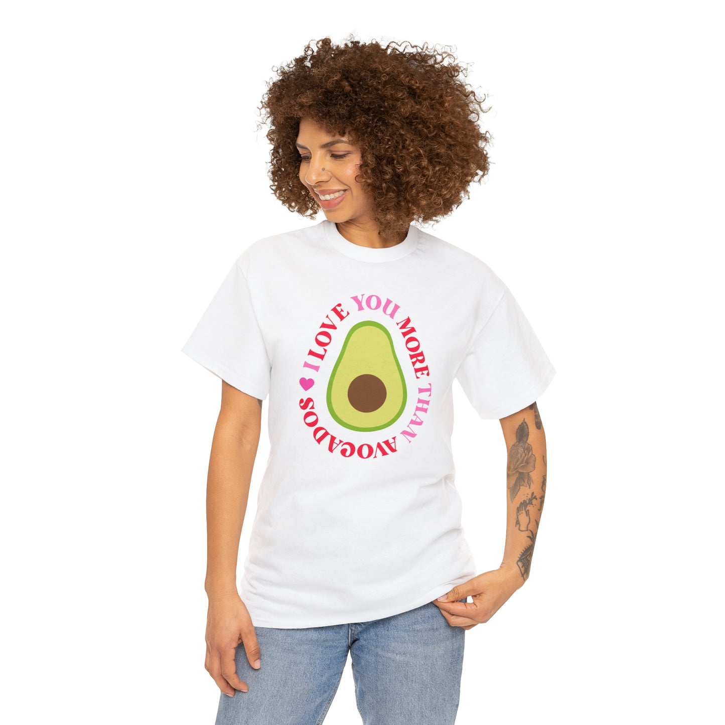 I Love You More Than Avocados Tee