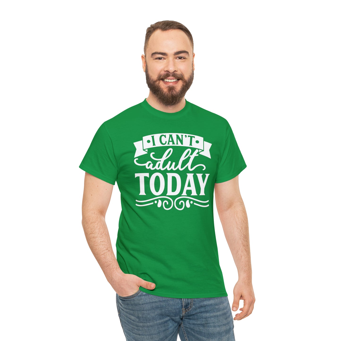 I Can't Adult Today Tee