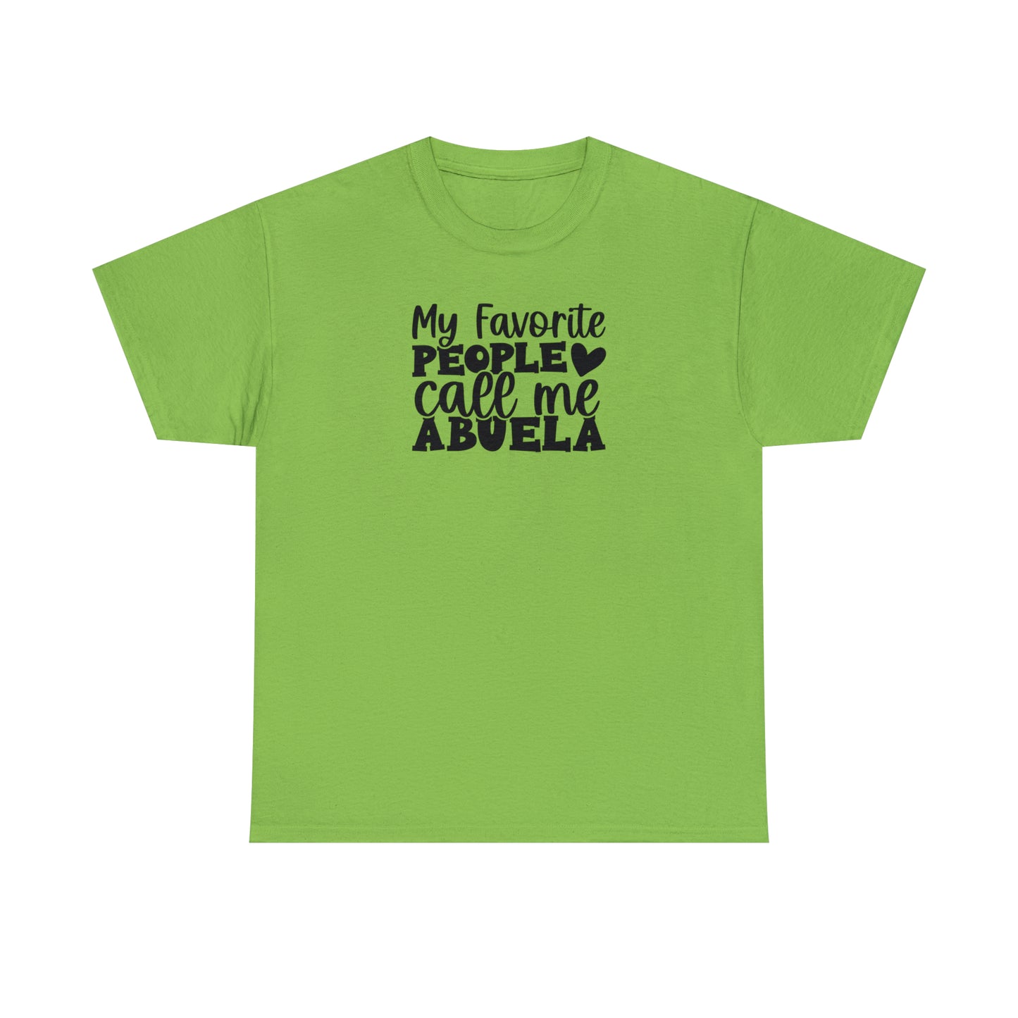 My Favorite People Call Me Abuela Tee