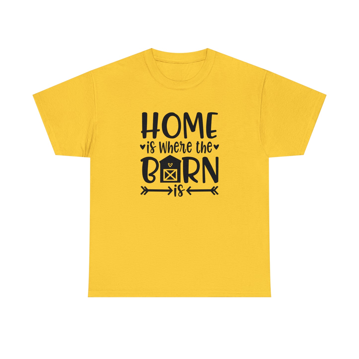 Home Is Where the Barn Is Tee