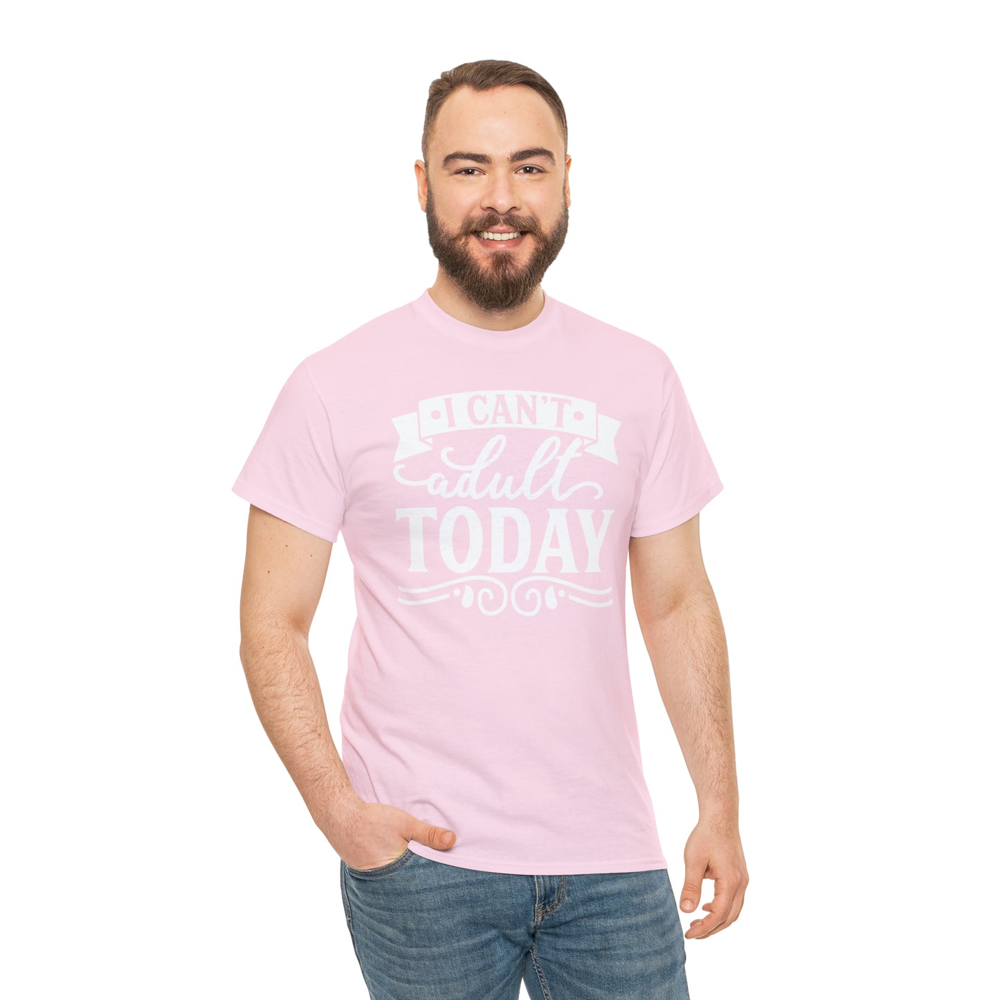 I Can't Adult Today Tee