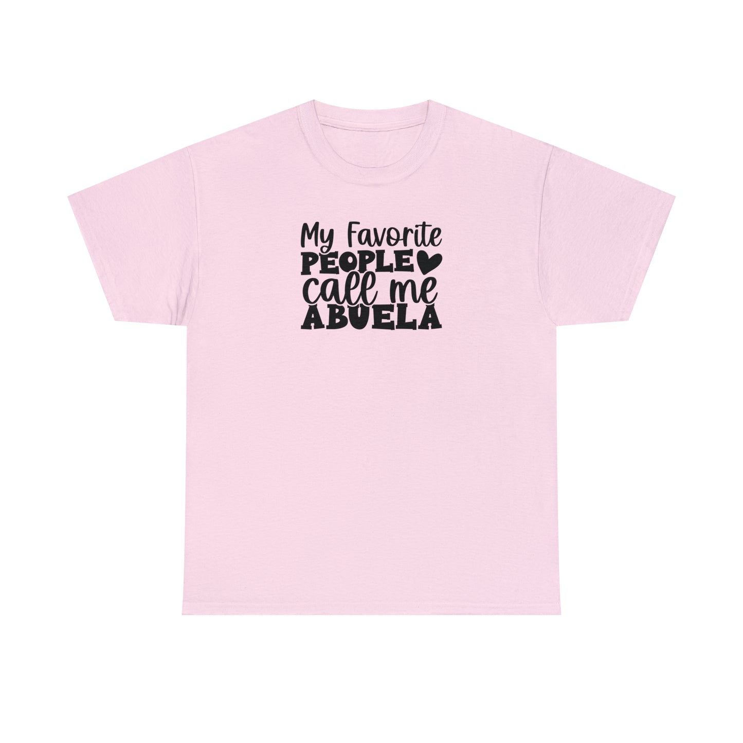 My Favorite People Call Me Abuela Tee