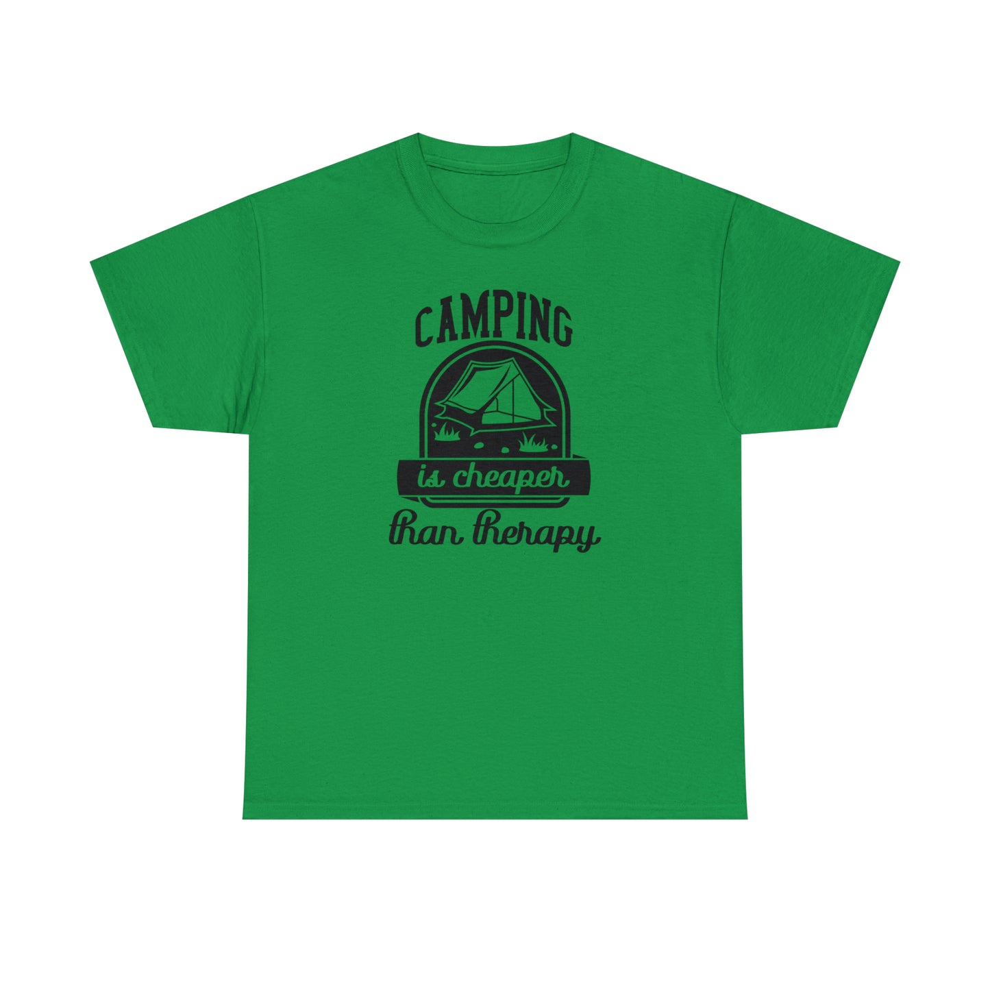 Camping is Cheaper Than Therapy Tee