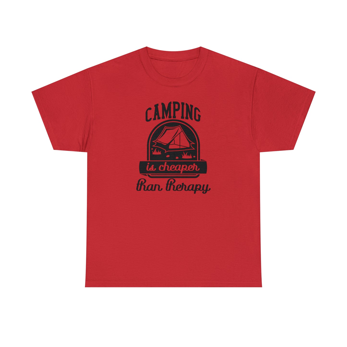 Camping is Cheaper Than Therapy Tee