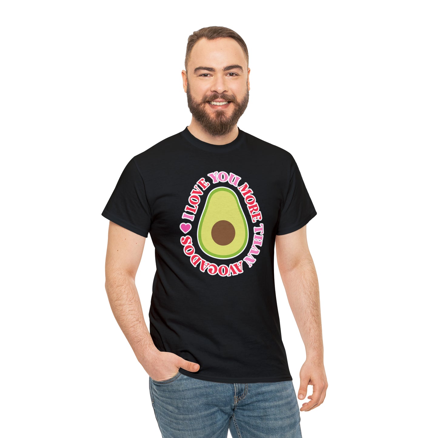 I Love You More Than Avocados Tee