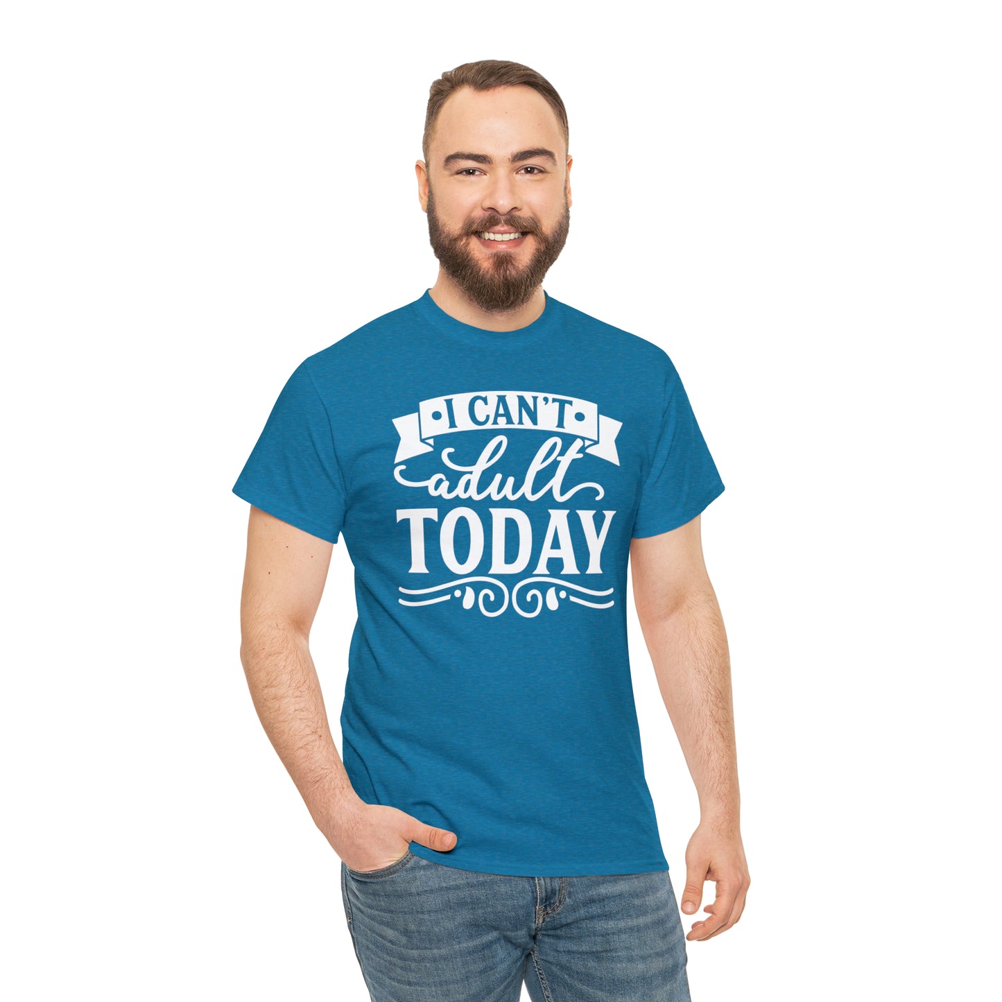 I Can't Adult Today Tee