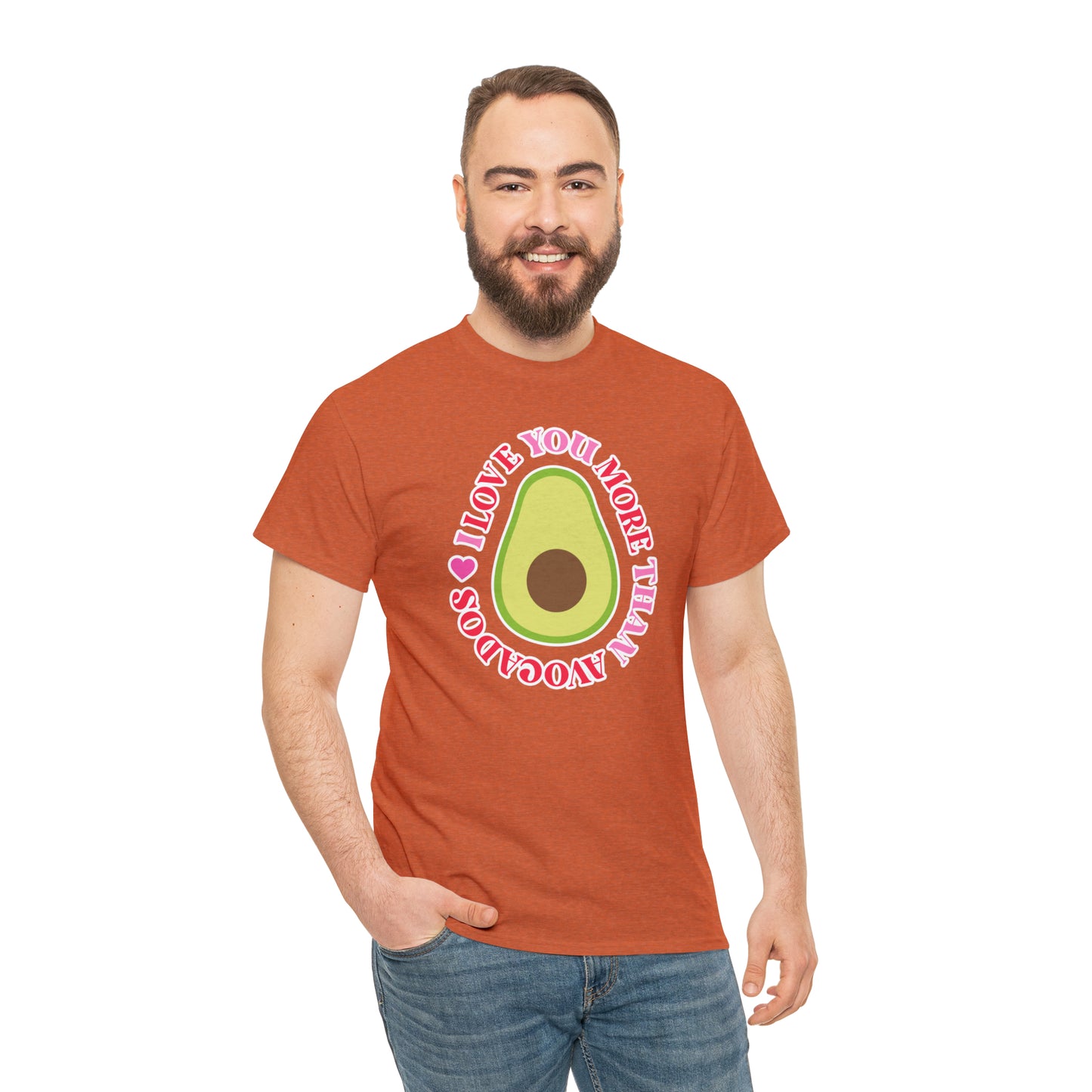 I Love You More Than Avocados Tee