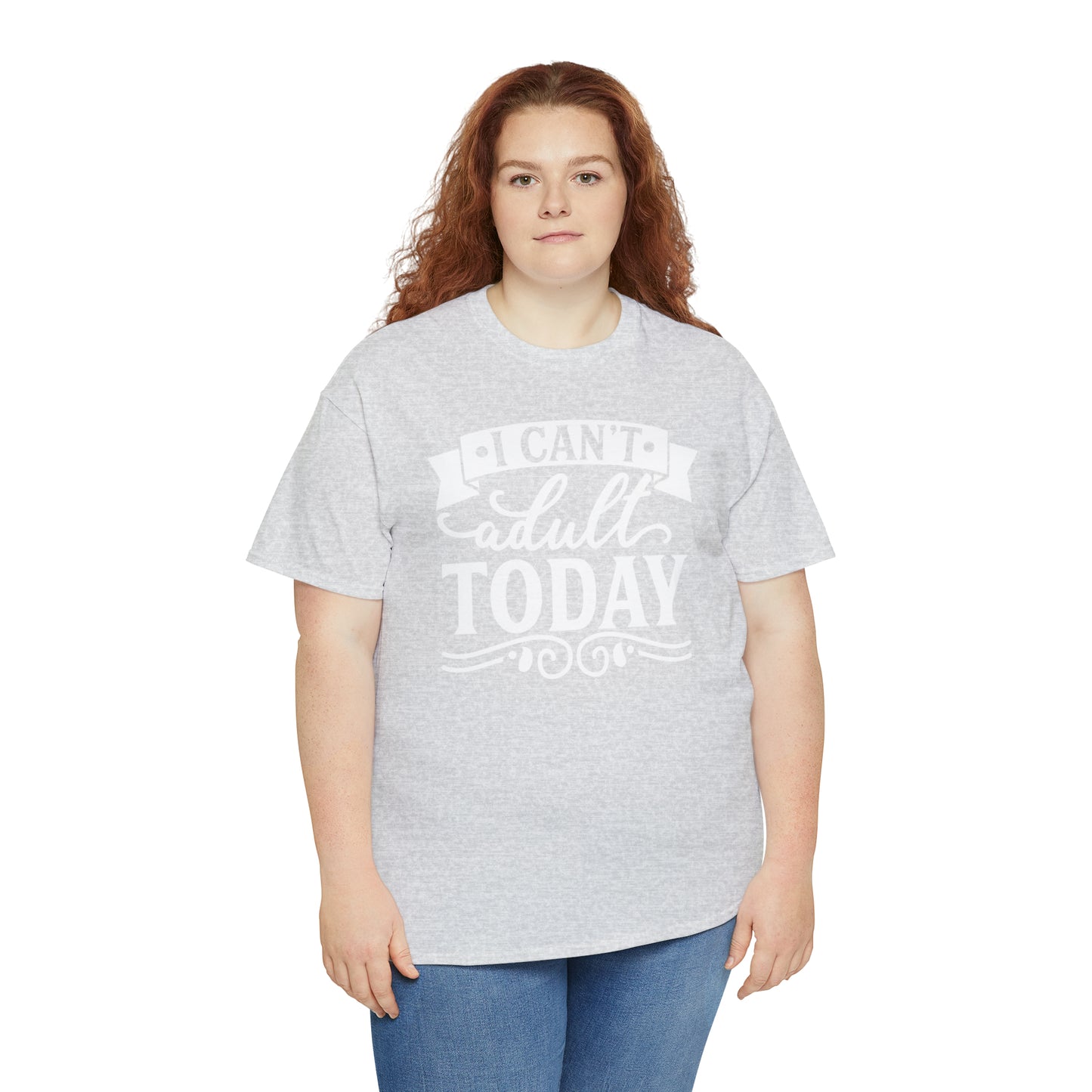 I Can't Adult Today Tee