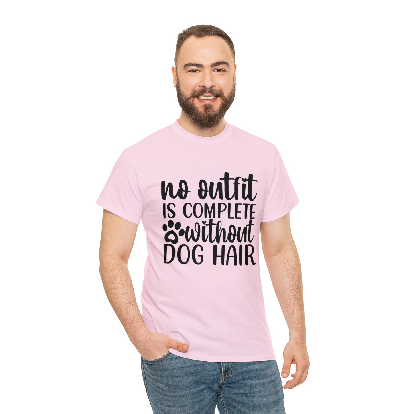 No Outfit Is Complete Without Dog Hair Unisex Tee