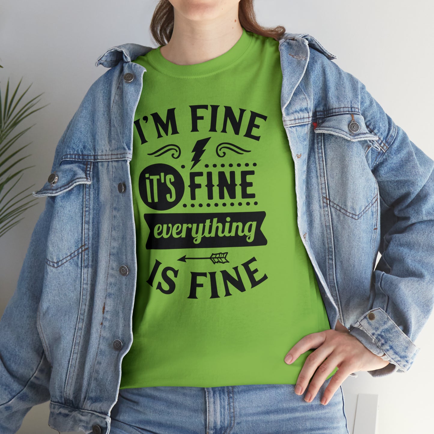 I'm Fine, It's Fine Tee