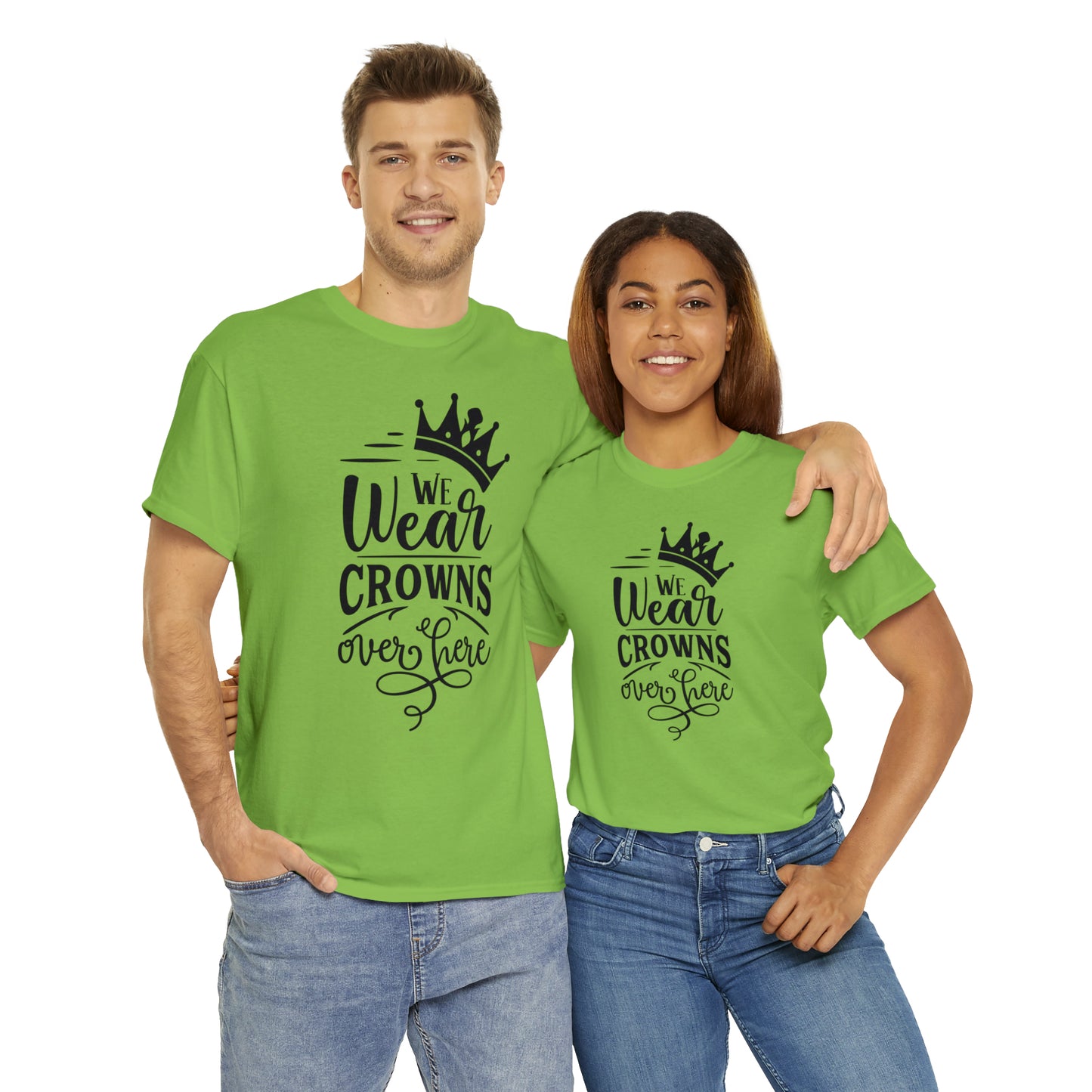 We Wear Crowns Over Here Tee