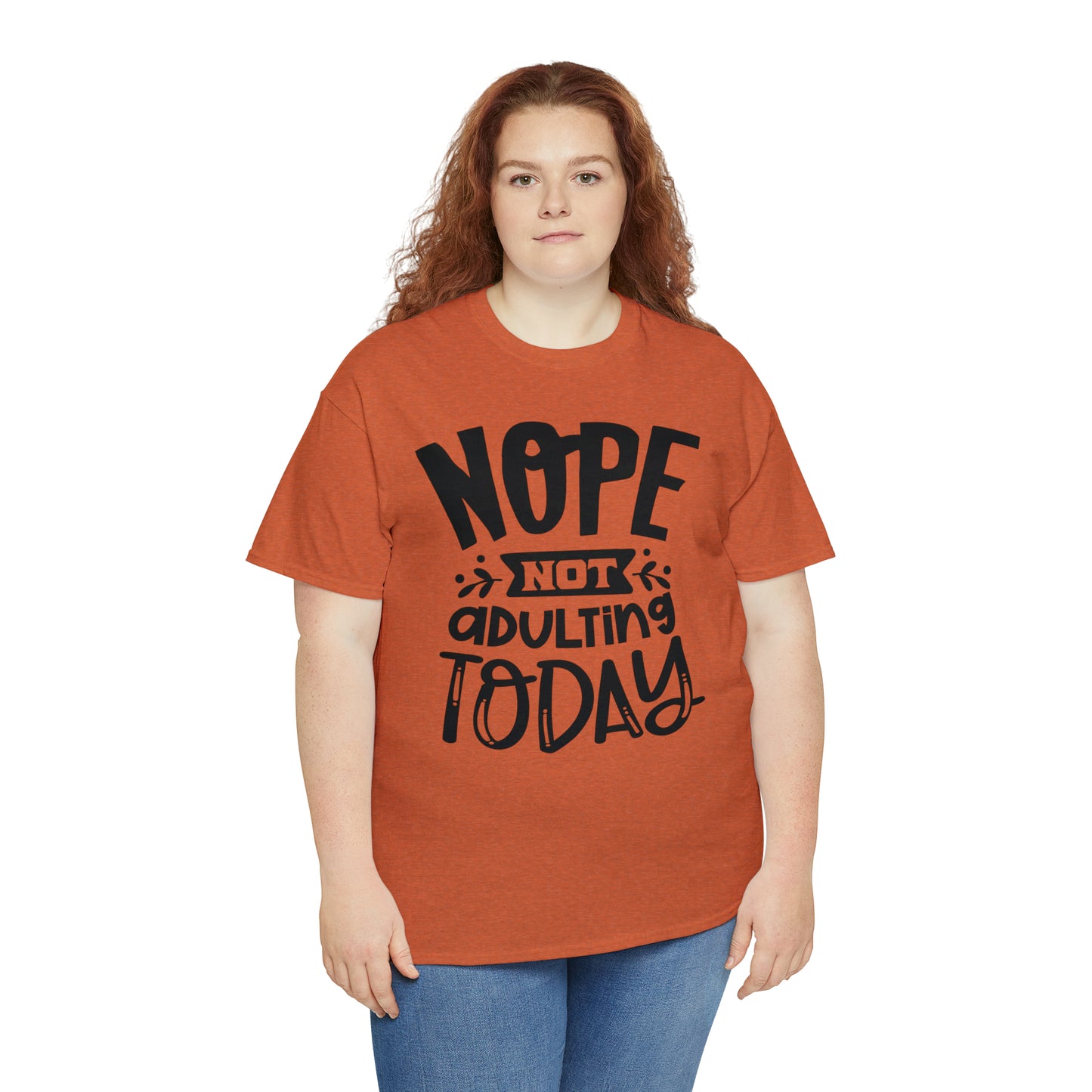 Nope, Not Adulting Today Tee
