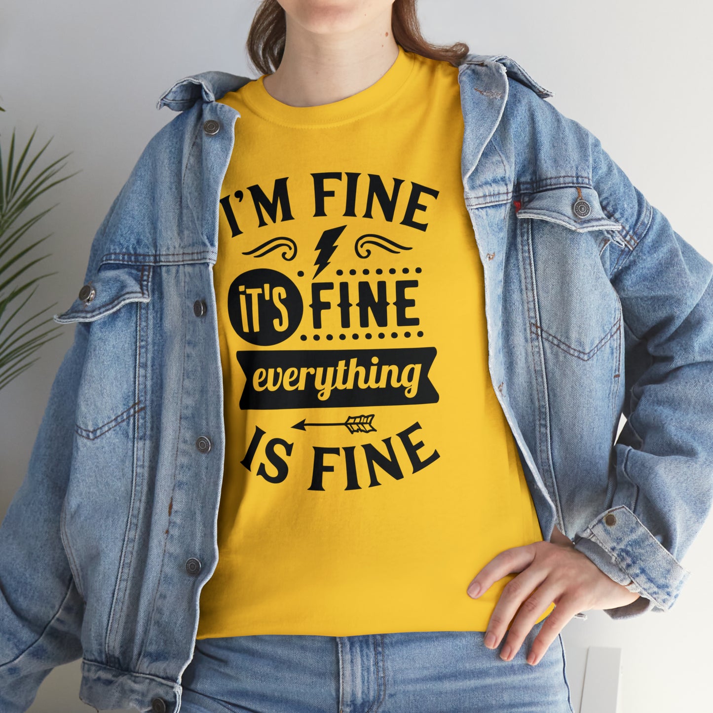 I'm Fine, It's Fine Tee