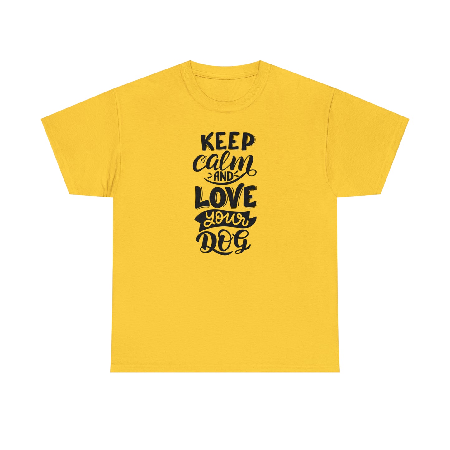 Keep Calm and Love Your Dog Unisex Tee