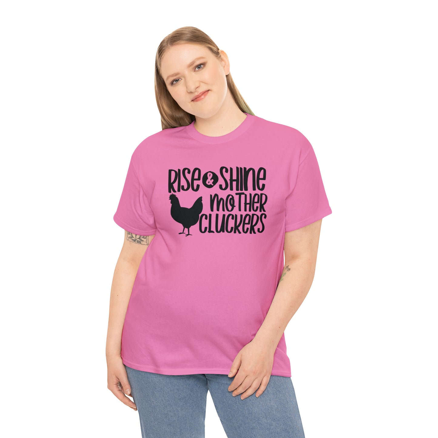 Rise and Shine Mother Cluckers Unisex Tee