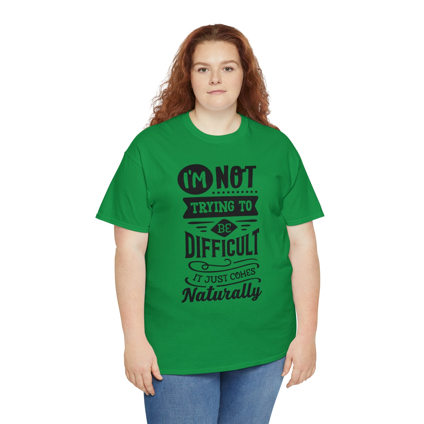 I'm Not Trying to Be Difficult Tee