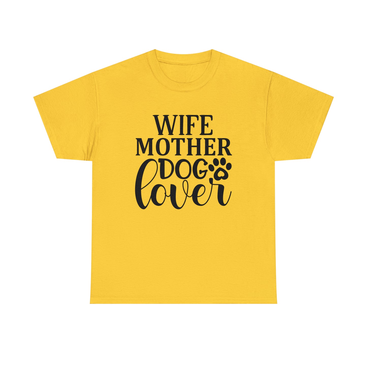 Wife Mother Dog Lover Tee