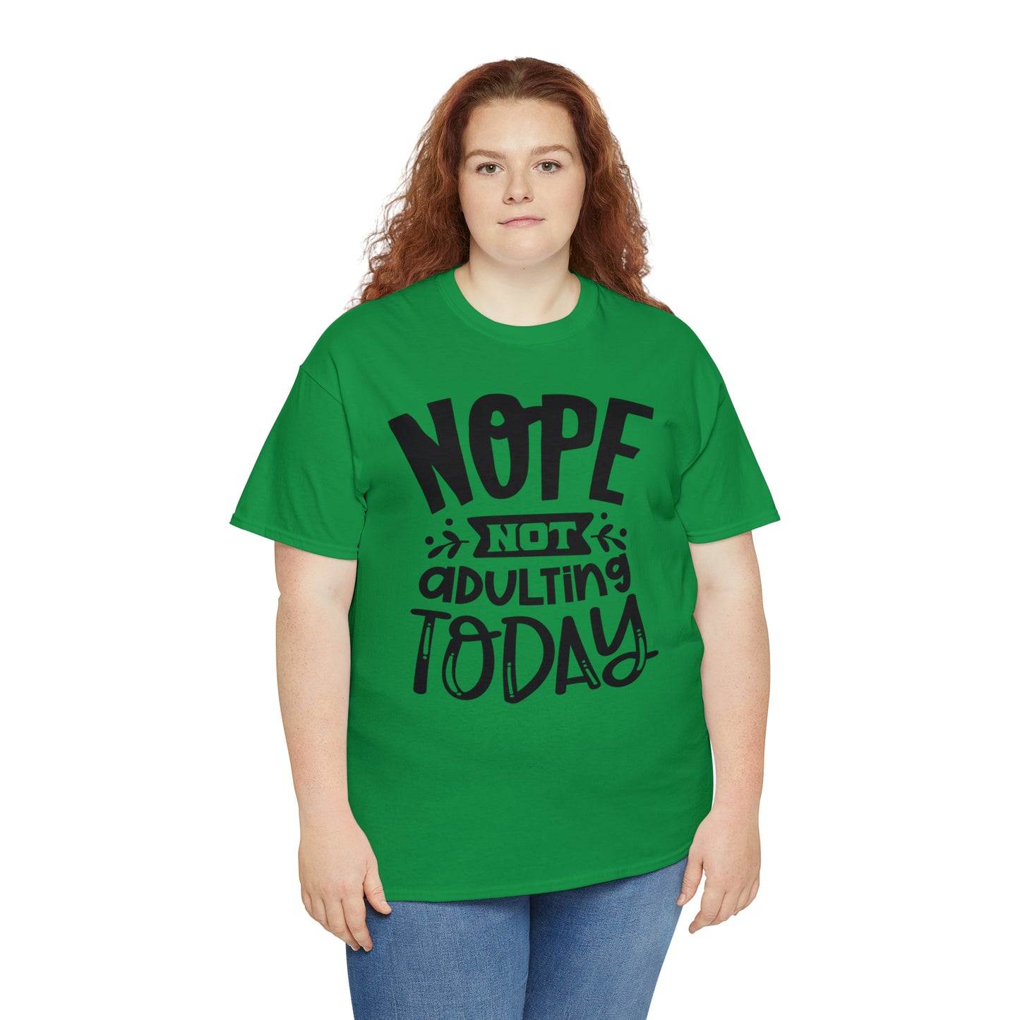 Nope, Not Adulting Today Tee