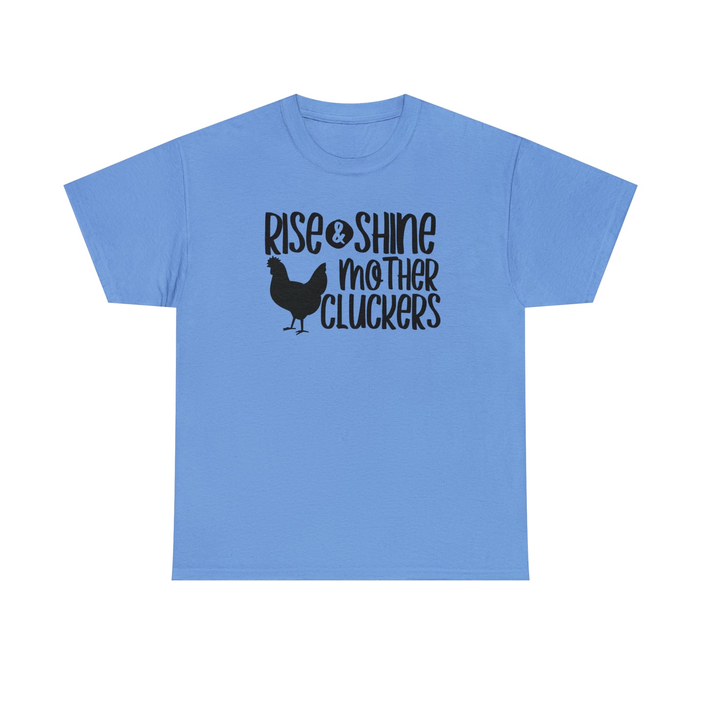 Rise and Shine Mother Cluckers Unisex Tee