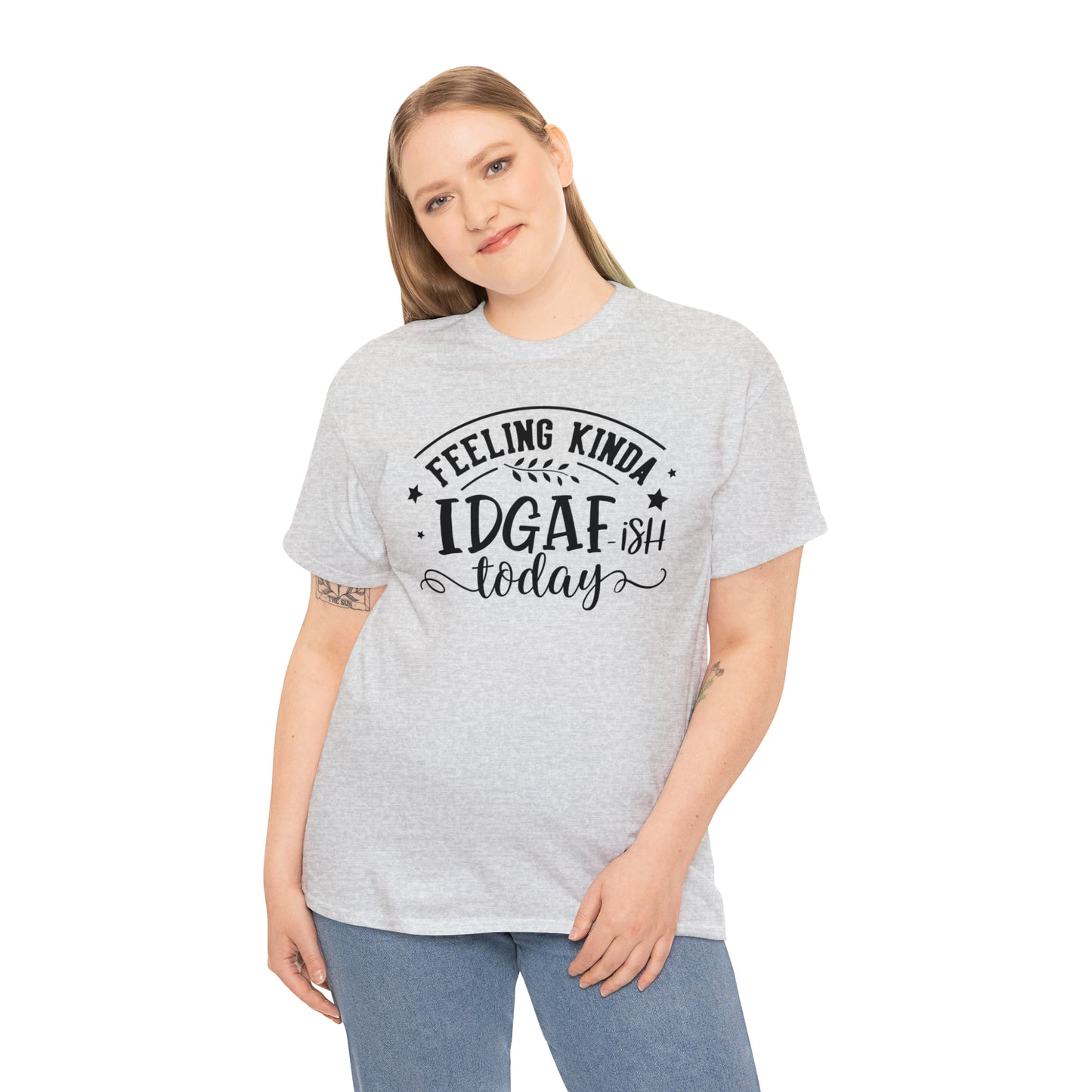 Felling Kinda IDGAF-ish Tee
