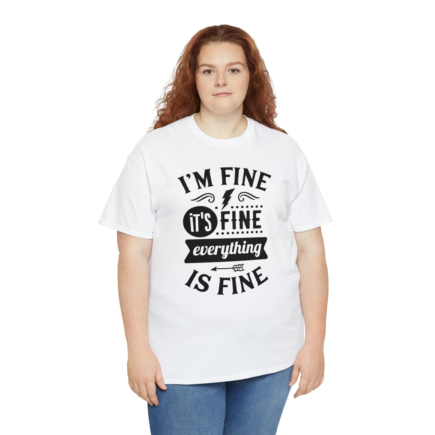 I'm Fine, It's Fine Tee