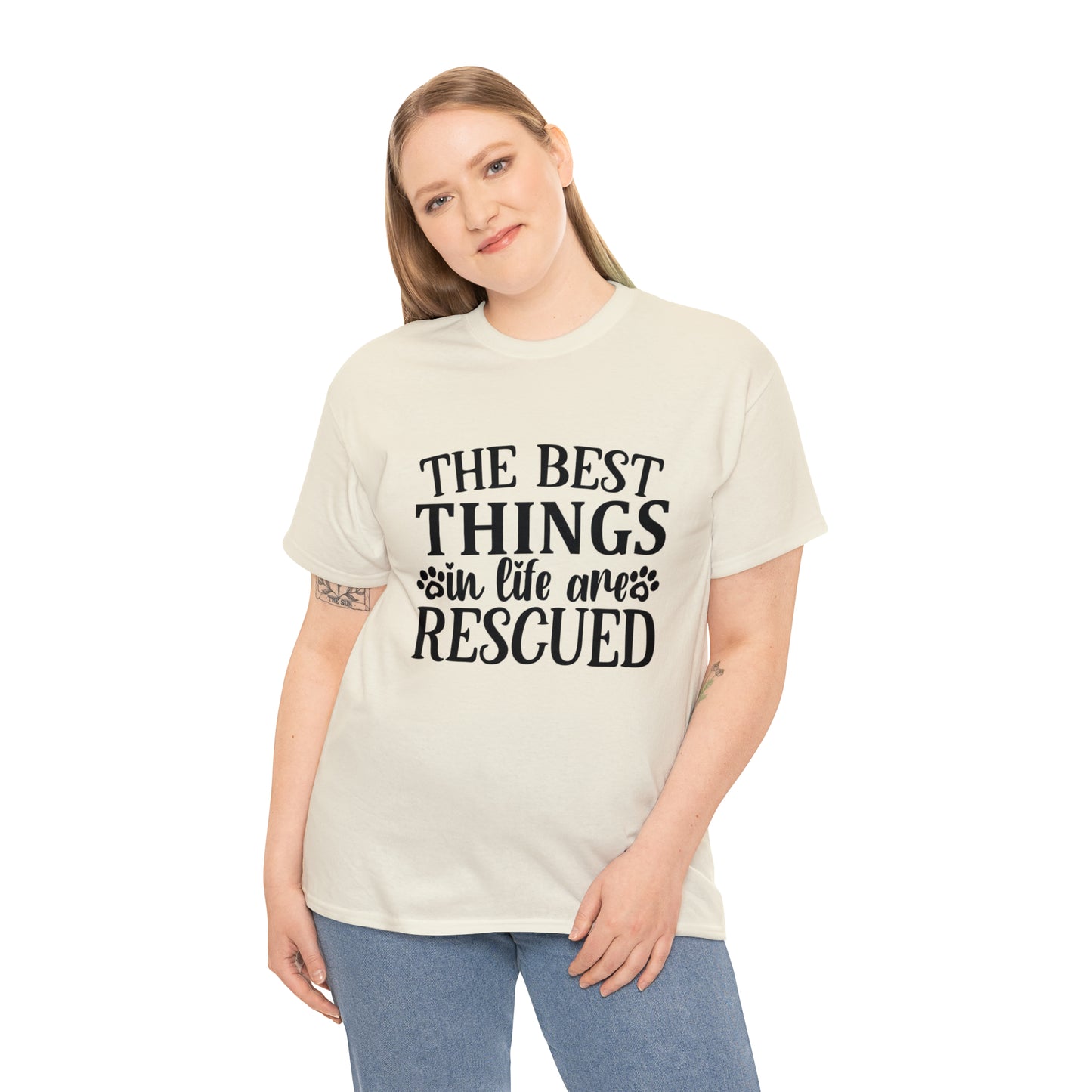 Best things in Life are Rescued Unisex Tee