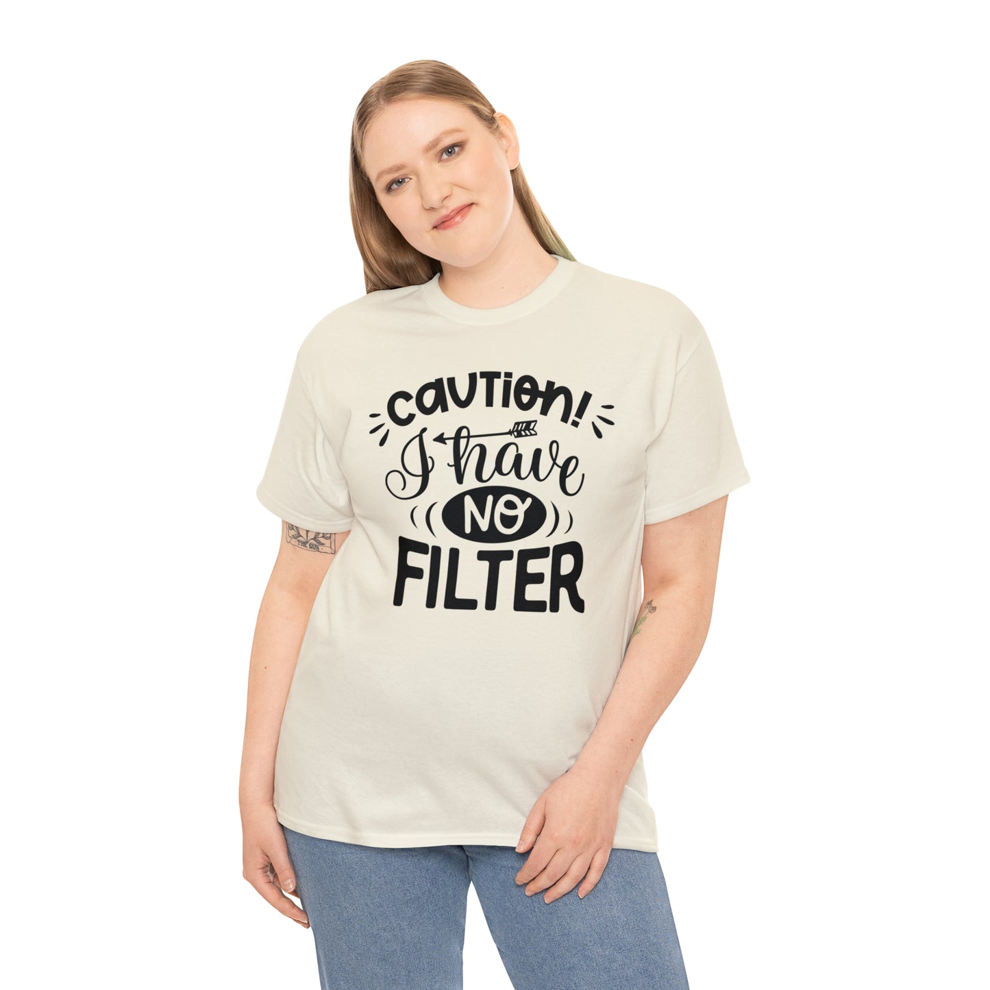 Caution I Have No Filter Tee