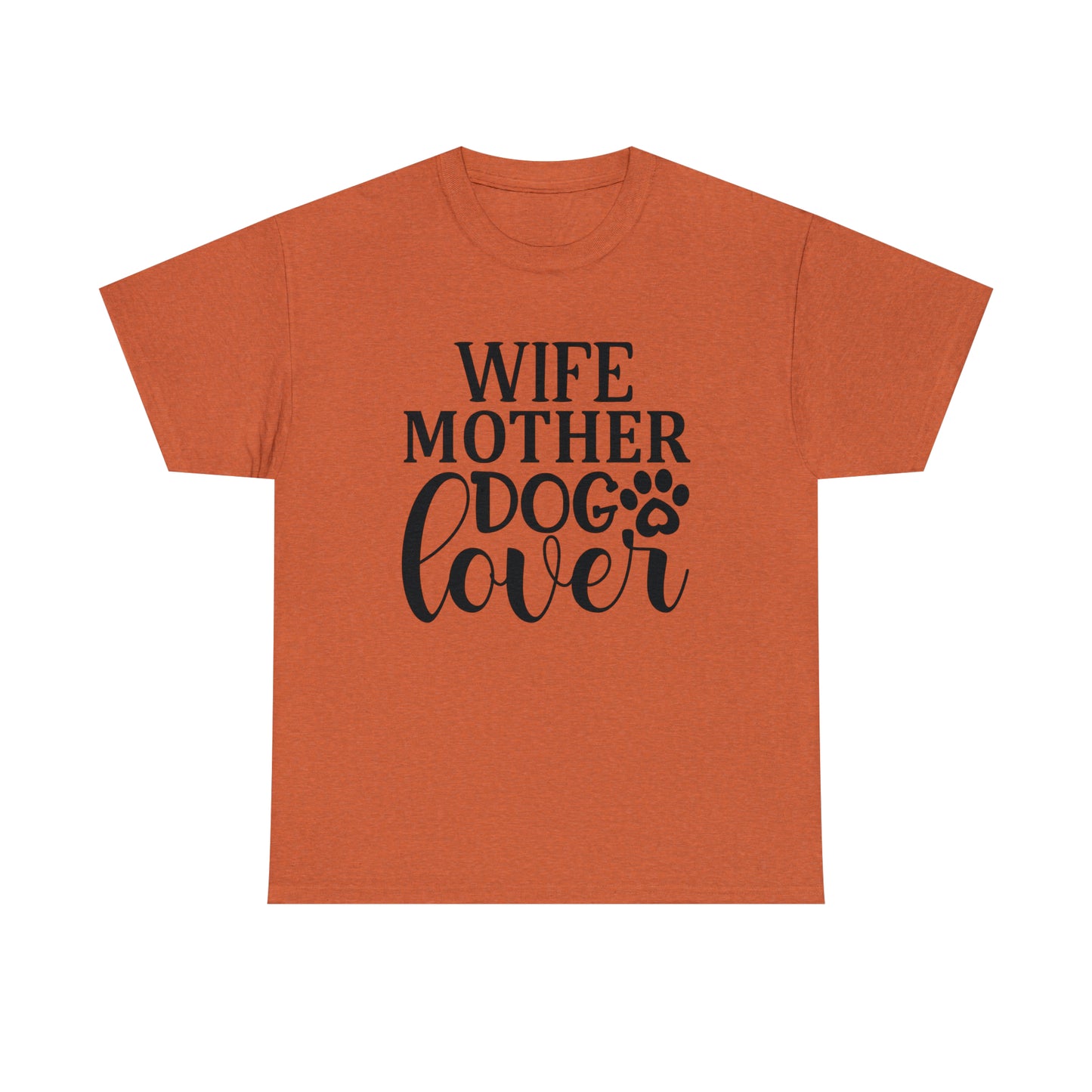 Wife Mother Dog Lover Tee