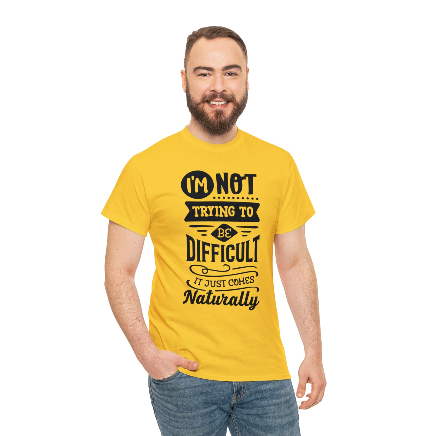 I'm Not Trying to Be Difficult Tee